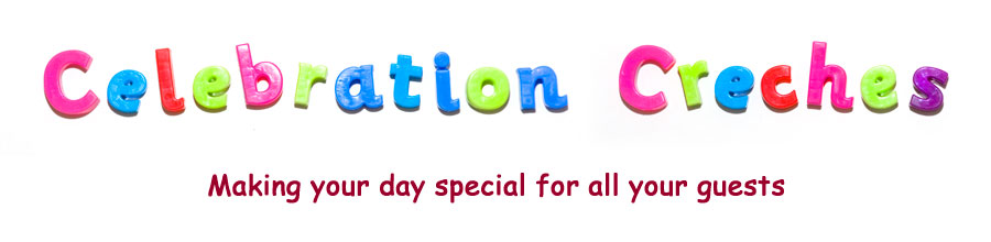 Celebration Creches − Onsite Mobile Wedding Crèche, Children’s Parties and Crèche for Family Occasions, Corporate Events and Exhibitions