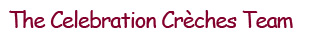 Meet the Celebration Creches team